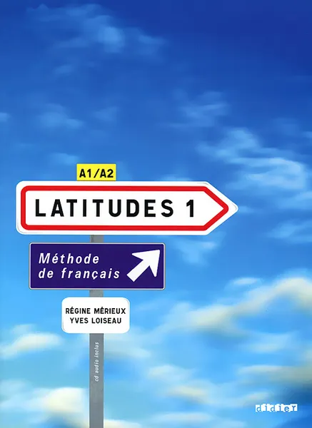 Обложка книги A1/A2 Latitudes 1 Methode De Francais (+ CD), Regine Merieux, Yves Loiseau
