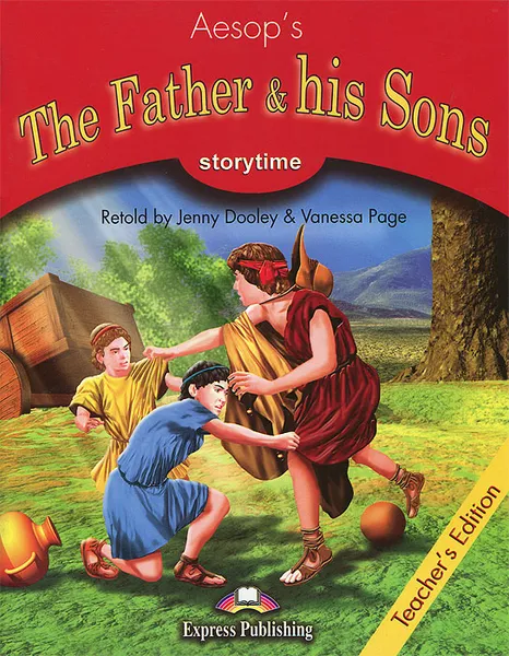 Обложка книги The Father & his Sons: Primary Stage 2: Teacher's Edition, Aesop's