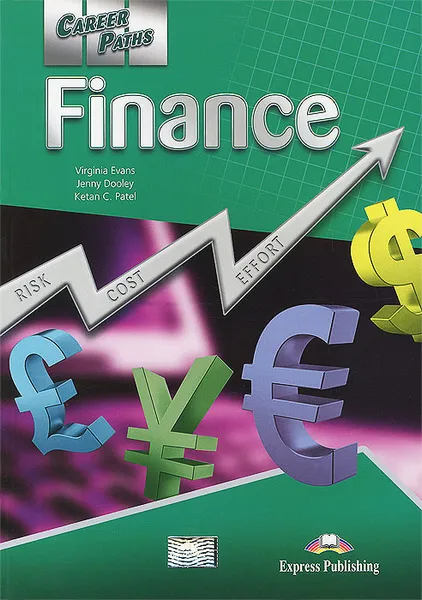 Обложка книги Career Paths: Finance: Student's Book, Virginia Evans, Jenny Dooley, Ketan C. Patel