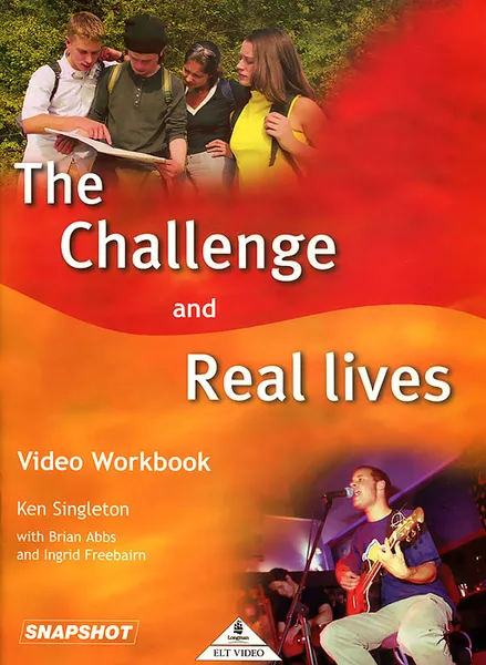 Обложка книги The Challenge and Real Lives: Video Workbook, Ken Singleton, Brian Abbs, Ingrid Freebairn