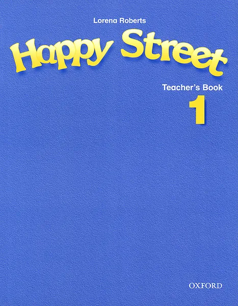 Обложка книги Happy Street 1: Teacher's Book, Lorena Roberts