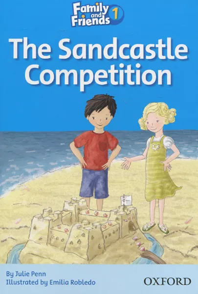 Обложка книги Family and Friends 1: The Sandcastle Competition, Julie Penn