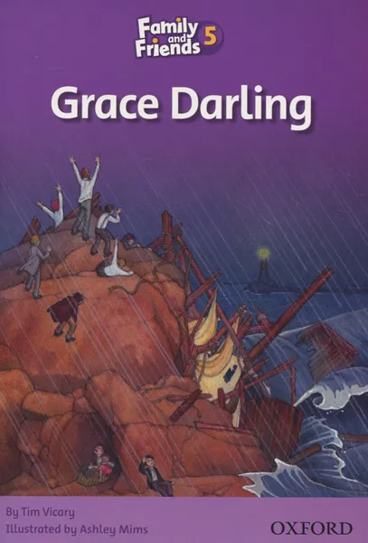 Обложка книги Family and Friends: Level 5: Grace Darling, Tim Vicary