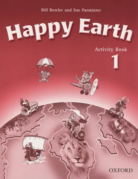 Обложка книги Happy Earth 1: Activity Book, Bill Bowler and Sue Parminter