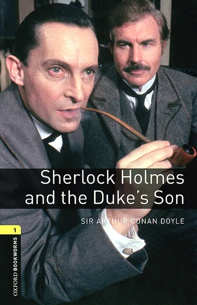 Обложка книги Sherlock Holmes and the Duke's Son: Stage 1 (+ CD-ROM), Jennifer Bassett