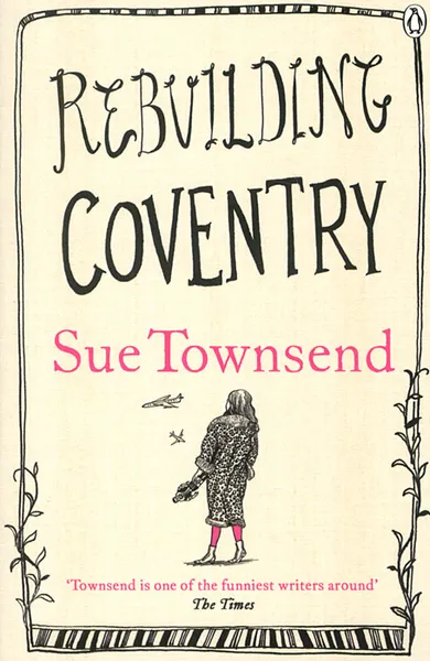 Обложка книги Rebuilding Coventry, Sue Townsend