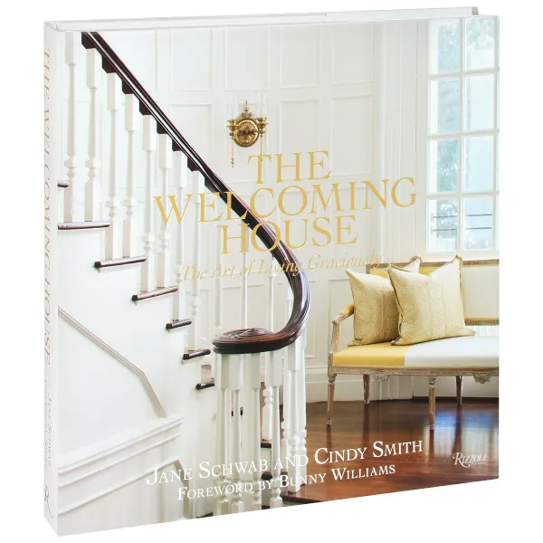 Обложка книги The Welcoming House: The Art of Living Graciously, Jane Schwab, Cindy Smith