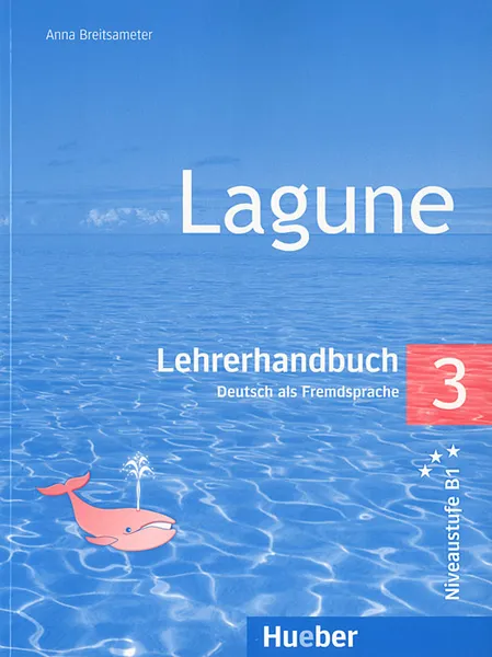 Обложка книги Lagune: Lehrerhandbuch 3: Deutch als Fremdsprache, Anna Breitsameter