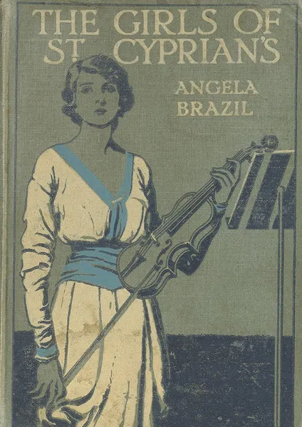 Обложка книги The Girls of St. Cyprian's, Angela Brazil