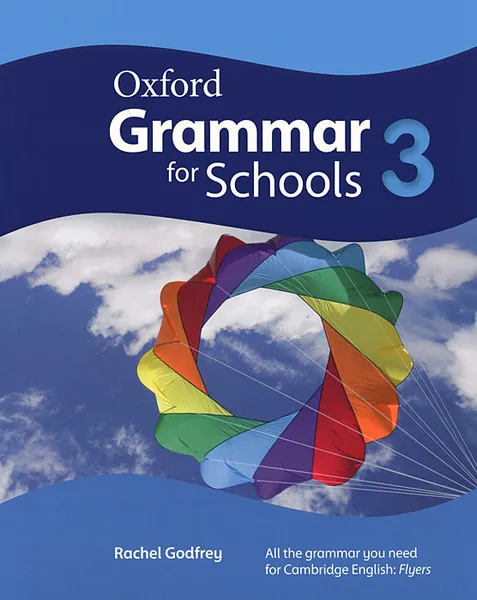 Обложка книги Oxford Grammar for Schools: 3 (+ DVD-ROM), Rachel Godfrey