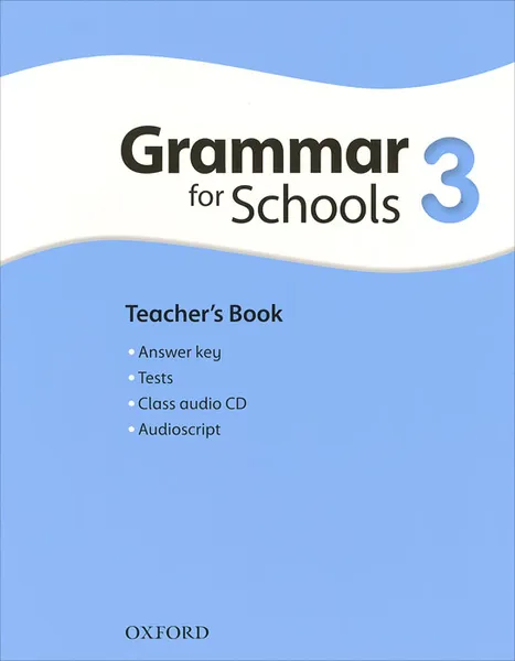 Обложка книги Oxford Grammar for Schools: 3: Teacher's Book (+ CD-ROM), Liz Kilbey