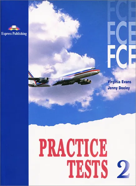 Обложка книги FCE Practice Tests: Student's Book: Level 2, Virginia Evans, Jenny Dooley