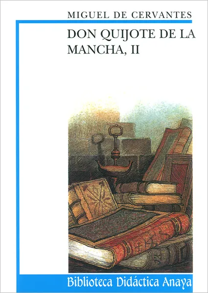 Обложка книги Don Quijote de la Mancha, 2, Miguel de Cervantes