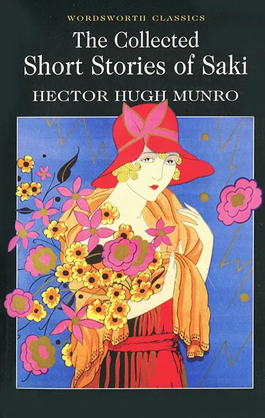 Обложка книги The Collected Short Stories of Saki, Hector Hugh Munro