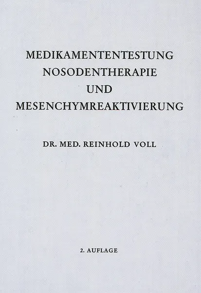Обложка книги Medikamententestung Nosodenhherapie und Mesenchymreaktivierung, Reinhold Voll