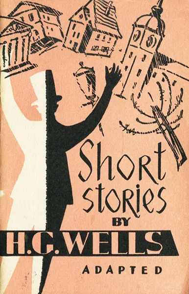 Обложка книги Short Stories by H. G. Wells / Герберт Уэллс. Рассказы, Герберт Уэллс