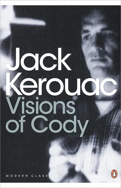 Обложка книги Visions of Cody, Jack Kerouac