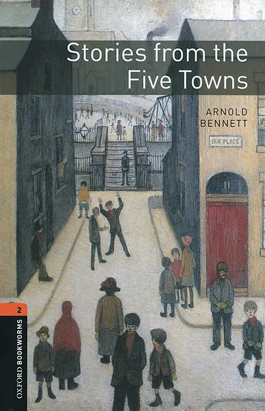 Обложка книги Stories from the Five Towns, Беннет Арнольд