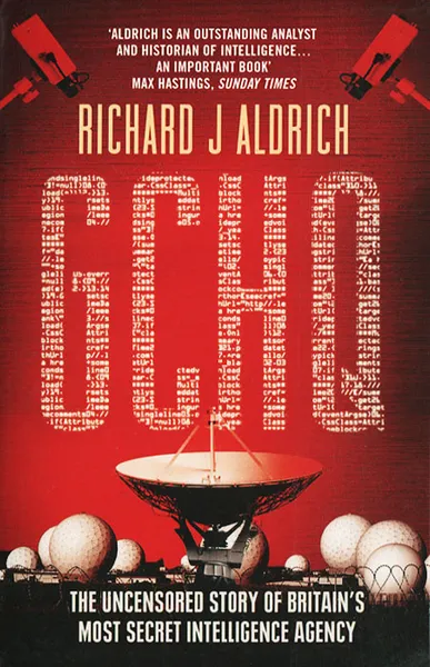 Обложка книги GCHQ: The Uncensored Story of Britain's Most Secret Intelligence Agency, Richard J. Aldrich