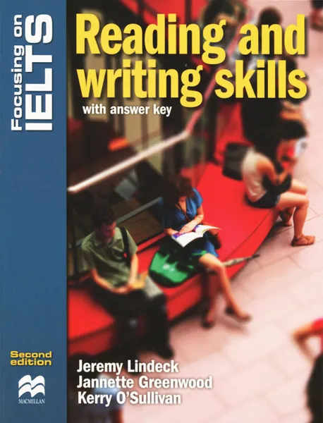 Обложка книги Focusing on IELTS: Reading and Writing Skills: With Answer Key, Jeremy Lindeck, Jannette Greenwood, Kerry O'Sullivan