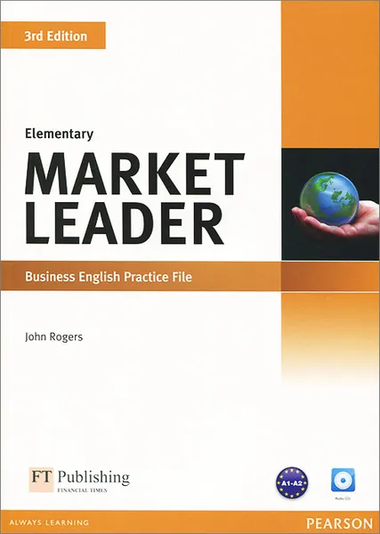 Обложка книги Market Leader: Elementary: Business English Practice File (+ CD), John Rogers