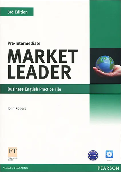 Обложка книги Market Leader: Pre-Intermediate: Business English Practice File (+ CD), John Rogers