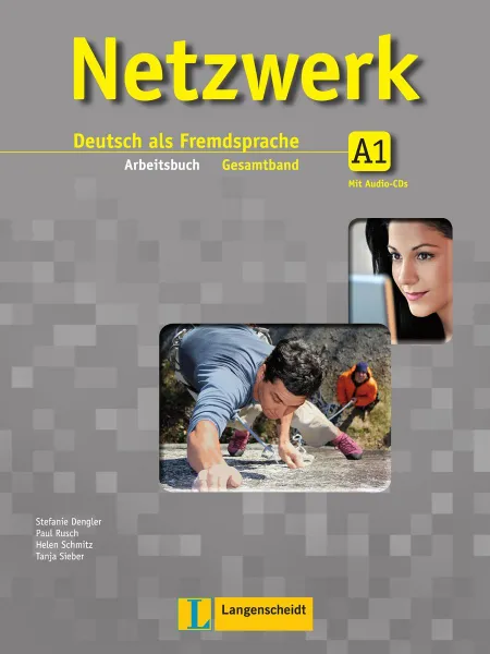 Обложка книги Netzwerk A1: Arbeitsbuch (+ CD), Stefanie Dengler, Paul Rusch, Helen Schmitz, Tanja Sieber