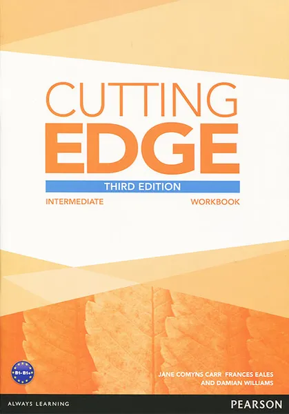 Обложка книги Cutting Edge: Intermediate: Workbook, Jane Comyns Carr, Frances Eales, Damian Williams