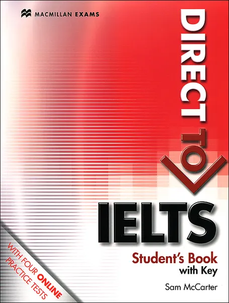 Обложка книги Direct to IELTS: Student's Book: With Key, Sam McCarter