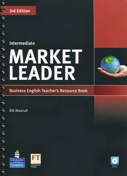 Обложка книги Market Leader: Intermediate Teacher's Resource Book (+ CD-ROM), Bill Mascull