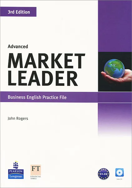 Обложка книги Market Leader: Advanced: Business English Practise File (+ CD), John Rogers