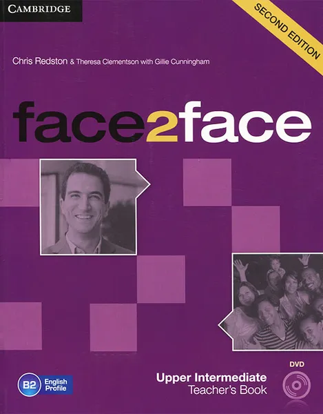 Обложка книги Face2Face: Upper Intermediate Teacher's Book (+ DVD), Theresa Clementson, Chris Redston, Gillie Cunningham