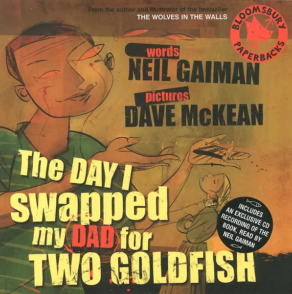 Обложка книги The Day I Swapped My Dad for Two Goldfish (+ CD-ROM), Dave McKean