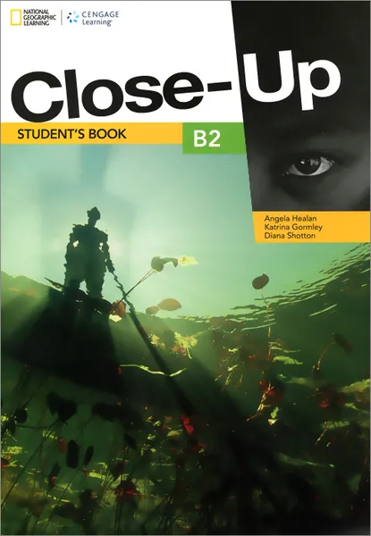 Обложка книги Close Up: B2: Student Book (+ DVD), Angela Healan, Katrina Gormley, Diana Shotton