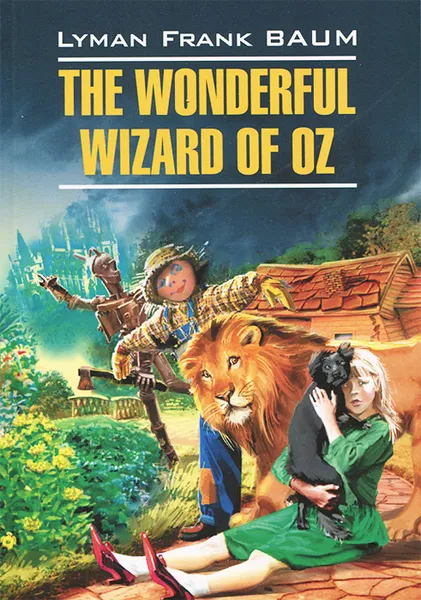Обложка книги The Wonderful Wizard of Oz / Волшебник из страны Оз, Л. Ф. Баум