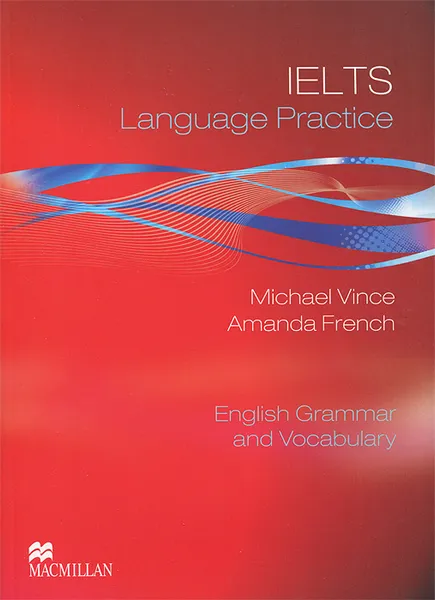 Обложка книги Ielts Language Practice: English Grammar and Vocabulary, Michael Vince, Amanda French