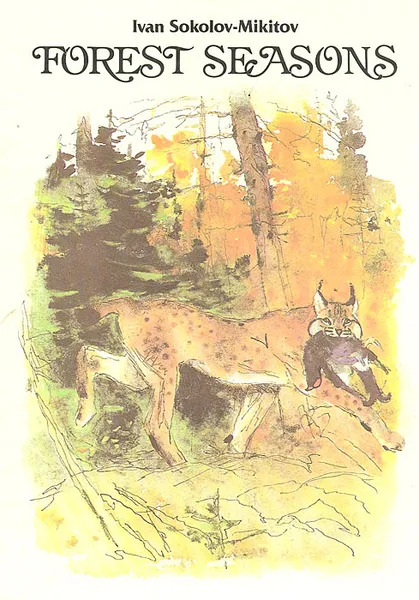 Обложка книги Forest Seasons, Ivan Sokolov-Mikitov