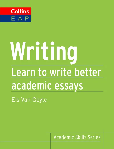 Обложка книги Writing: Learn to Write Better Academic Essays, Els Van Geyte