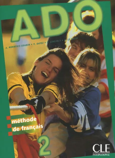 Обложка книги ADO 2: Methode de francais, A. Monnerie-Goarin, Y. Dayez, E. Sirejols, V. Le Dreff