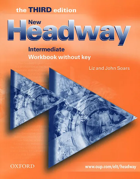 Обложка книги New Headway: Intermediate: Workbook without Key, John and Liz Soars