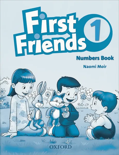 Обложка книги First Friends 1: Numbers Book, Naomi Moir