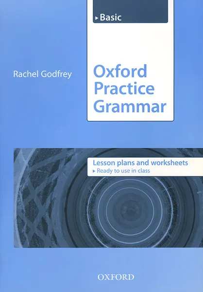 Обложка книги Oxford Practice Grammar Basic: Lesson Plans and Worksheets, Rachel Godfrey