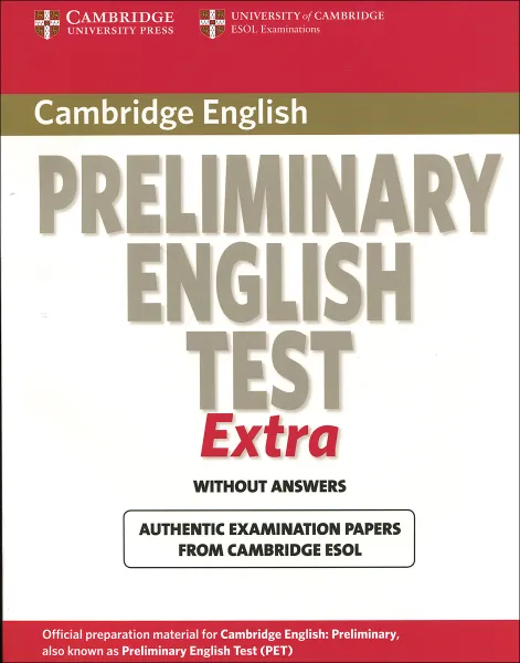Обложка книги Cambridge Preliminary English Test: Extra: Student's Book without Answers, 