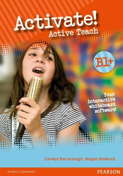 Обложка книги Activate! B1+: Active Teach (CD-ROM), Carolyn Barraclough, Megan Roderick