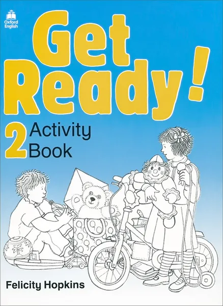Обложка книги Get Ready! 2: Activity Book, Felicity Hopkins