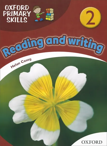 Обложка книги Oxford Primary Skills 2: Reading and Writing, Helen Casey