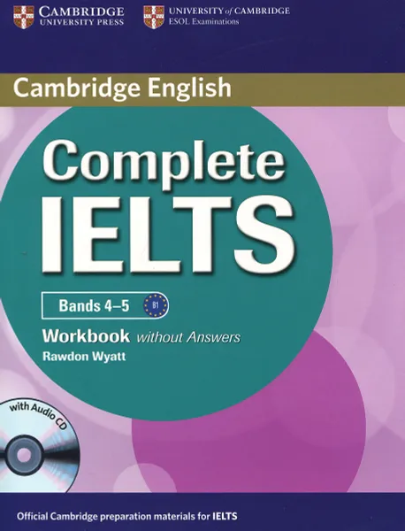 Обложка книги Complete IELTS: Bands 4-5: Workbook without answers (+ CD), Rawdon Wyatt