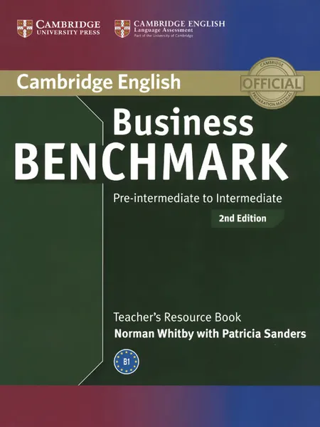 Обложка книги Business Benchmark: Pre-intermediate to Intermediate: Teacher's Resource Book, Norman Whitby, Patricia Sanders