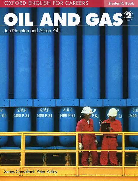 Обложка книги Oil and Gas 2: Student Book, Jon Naunton, Alison Pohl