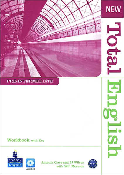 Обложка книги New Total English: Pre-Intermediate: Workbook with Key (+ CD), Antonia Clare and JJ Wilson, Will Moreton